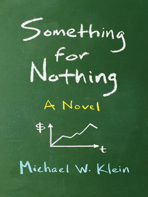 Title details for Something for Nothing by Michael W. Klein - Available